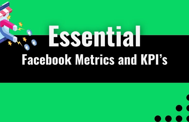 A Comprehensive Guide to Facebook Metrics and KPIs